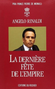 La dernière fête de l'Empire - Rinaldi Angelo