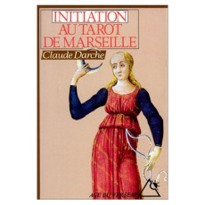 Initiation au tarot de Marseille - Darche Claude