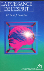 La puissance de l'esprit - Bourdiol René-J