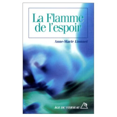 La flamme de l'espoir - Lionnet Anne-Marie