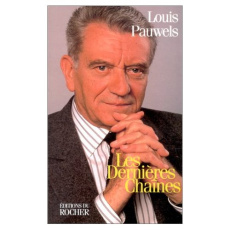 Les dernières chaînes. Conversations avec un groupe d'amis - Pauwels Louis