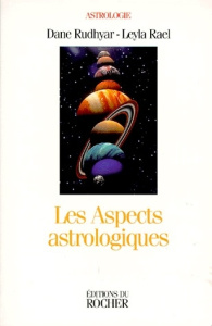 LES ASPECTS ASTROLOGIQUES. Une approche basée sur le processus - Rael Leyla ; Rudhyar Dane