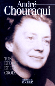 Ton étoile et ta croix. [correspondance avec Colette Boyer - Chouraqui André