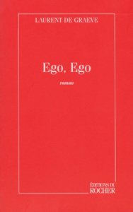 Ego, ego - De Graeve Laurent