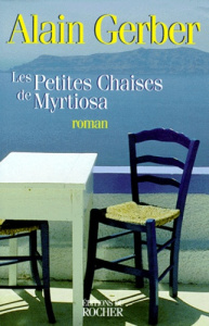 Les petites chaises de Myrtiosa - Gerber Alain