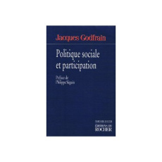 Politique sociale et participation - Godfrain Jacques