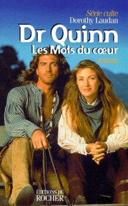 Docteur Quinn Tome 2 : Les mots du coeur - Laudan Dorothy
