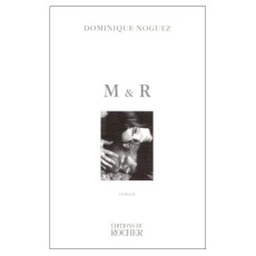 M & R. Edition 1999 - Noguez Dominique