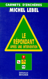 LE REPONDANT APRES UNE INTERVENTION. Carnets d'enchères - Lebel Michel