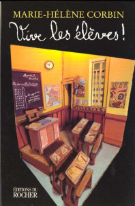 Vive les élèves ! - Corbin Marie-Hélène