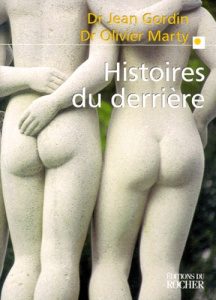 Histoires du derrière - Gordin Jean ; Marty Olivier