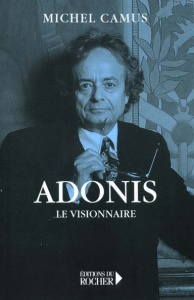 Adonis. Le visionnaire - Camus Michel