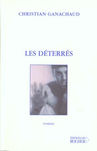 Les déterrés - Ganachaud Christian