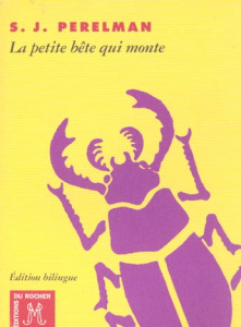La petite bête qui monte et autres textes. Edition bilingue américain-français - Perelman Sidney-Joseph