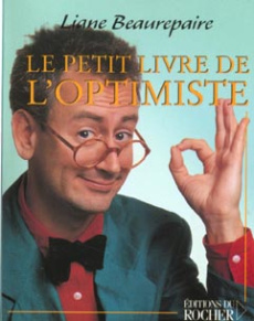 Le petit livre de l'optimiste - Beaurepaire Liane