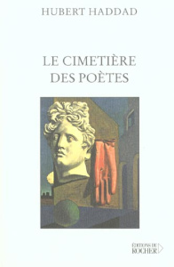 Le cimetière des poètes - Haddad Hubert