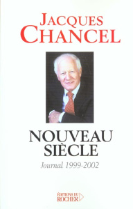 Nouveau siècle. Journal 1999-2002 - Chancel Jacques