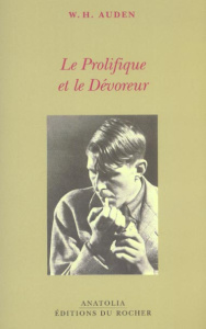 Le prolifique et le dévoreur - Auden W-H