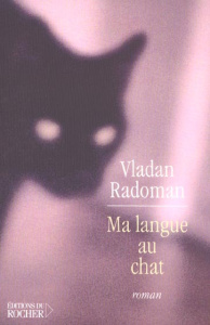 Ma langue au chat - Radoman Vladan