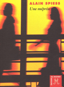 Une méprise - Spiess Alain