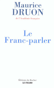 Le Franc-parler 2002-2003 - Druon Maurice