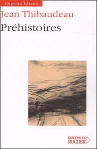 Préhistoires - Thibaudeau Jean