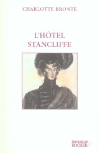 L'Hôtel Sancliffe - Brontë Charlotte ; Glen Heather ; Mikriammos Phili