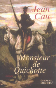 Monsieur de Quichotte - Cau Jean ; Contades Arnold de