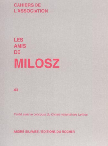 Les amis de Milosz N° 43 - CAHIERS DE L'ASSOCIA