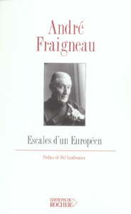 Escales d'un européen - Fraigneau André ; Vandromme Pol