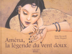 Aména, la légende du vent doux - Siccardi Jean ; Buguet Anne