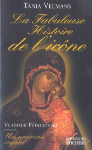 La Fabuleuse Histoire de l'icône - Velmans Tania