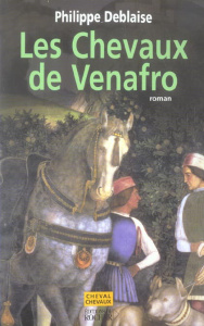 Les Chevaux de Venafro - Deblaise Philippe