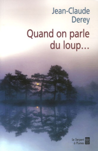 QUAND ON PARLE DU LOUP - DEREY JEAN-CLAUDE