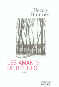 Les amants de Bruges - Bonnier Henry