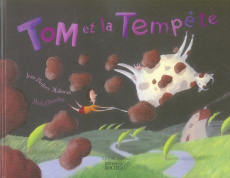 Tom et la Tempête - Malineau Jean-Hugues - Boucher Michel