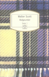 Redgauntlet Histoire du XVIIIe siècle. Tome 1 - Scott Walter ; Montémont Albert ; McCearney James