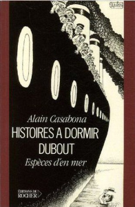 Histoire à dormir Dubout. Espèces d'en mer - Casabona Alain
