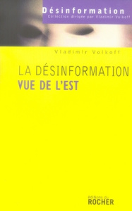 La désinformation vue de l'Est - Volkoff Vladimir