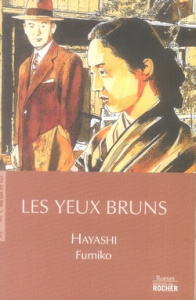 Les Yeux bruns - Hayashi Fumiko ; Atlan Corinne
