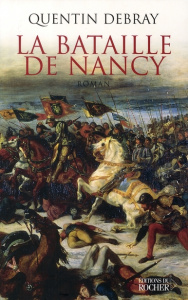 La bataille de Nancy - Debray Quentin