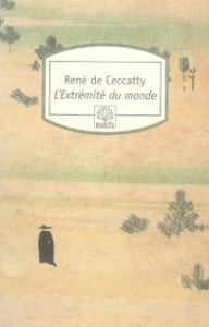 L'Extrémité du monde - Ceccatty René de