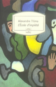L'Ecole d'impiété - Tisma Alexandre ; Léobardy Catherine de