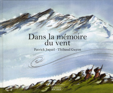 Dans la mémoire du vent - Joquel Patrick - Guyon Thibaud