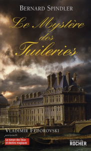 Le mystère des Tuileries - Spindler Bernard