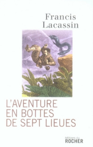 L'aventure en bottes de sept lieues - Lacassin Francis