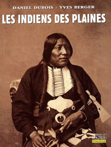 Les indiens des plaines - Dubois Daniel ; Berger Yves