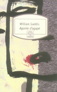 Agonie d'agapè - Gaddis William