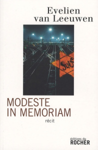 Modeste in memoriam. Souvenirs lointains - van Leeuwen Evelien ; Cunin Daniel
