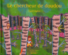 Le chercheur de doudou - Hahn Cyril